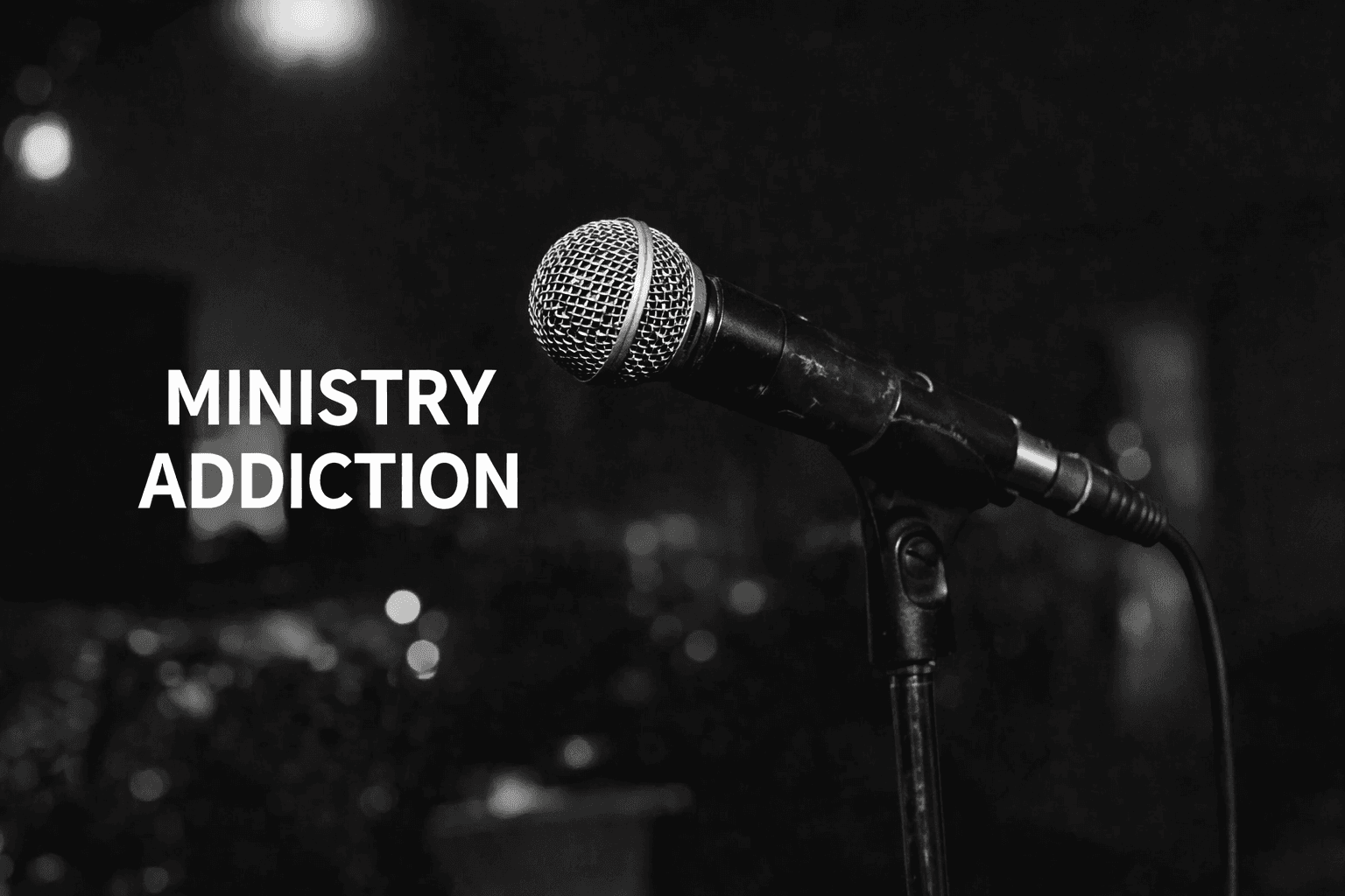 Ministry Addiction